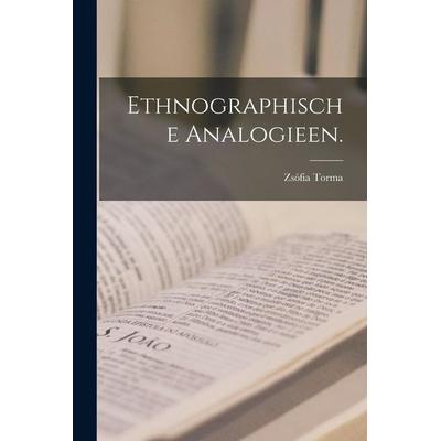 Ethnographische Analogieen., Taschenbuch von Zsófia Torma, Legare Street Press, 978-1-01-877134-2