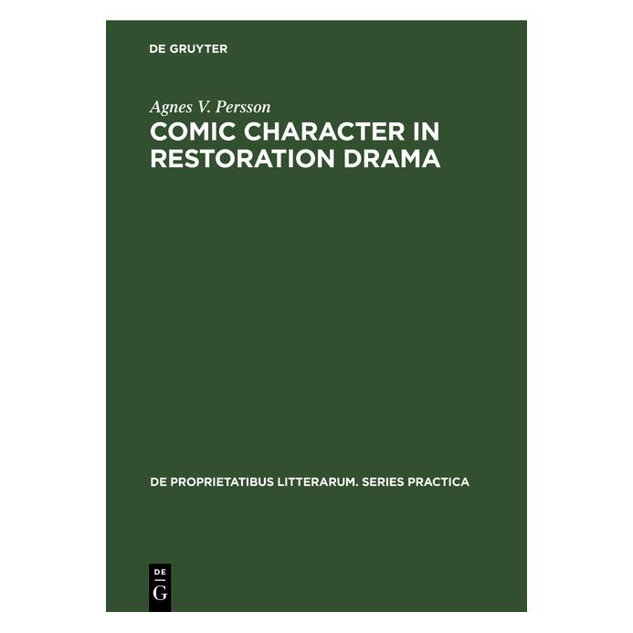 De Gruyter Comic character in Restoration drama (Englisch, Hardcover, Agnes V. Persson) (71876542)