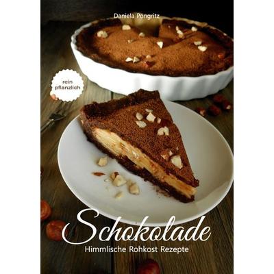 Schokolade, Taschenbuch von Daniela Pongritz, BoD – Books on Demand, 978-3-7392-4188-3