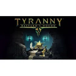 Tyranny - Bastard's Wound