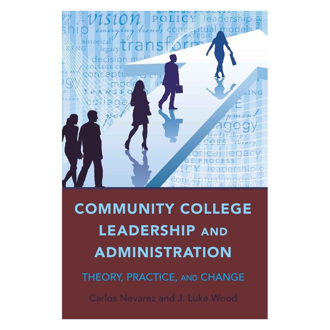 Peter Lang Community College Leadership and Administration (Englisch, Softcover, Carlos Nevarez, J Luke Wood) (56021190)