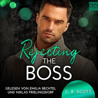 Rejecting the Boss - C. R. Scott, Audio, 9783987474064