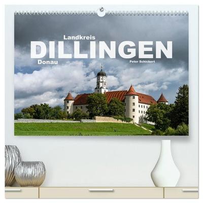 Landkreis Dillingen Donau (hochwertiger Premium Wandkalender 2027 DIN A2 quer), Kunstdruck in Hochglanz