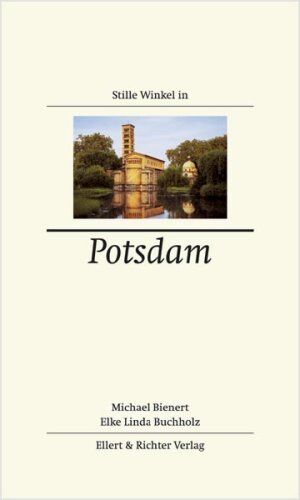 Michael Bienert - Stille Winkel in Potsdam - Preis vom 13.10.2026 19:28:25 h