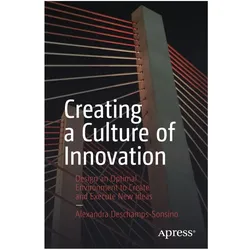 Creating a Culture of Innovation, Fachbücher von Alexandra Deschamps-Sonsino