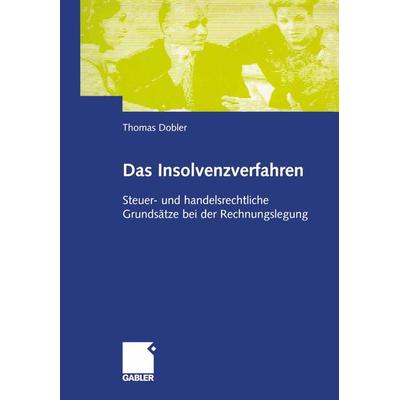 Das Insolvenzverfahren, Taschenbuch von Thomas Dobler, Betriebswirtschaftlicher Verlag Gabler, 978-3-409-12013-5