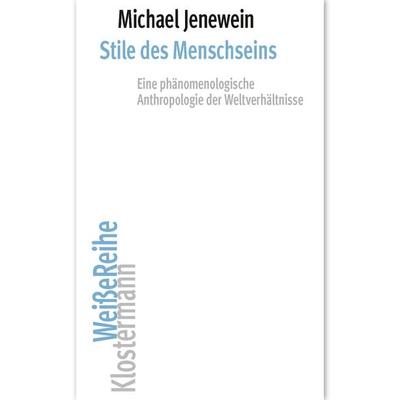 Stile des Menschseins, Taschenbuch von Michael Jenewein, Klostermann, Vittorio, 978-3-465-04710-0
