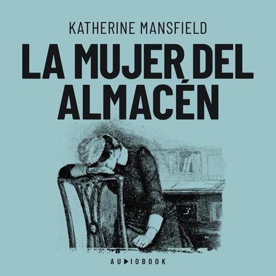 La mujer del almacén - Katherine Mansfield, Audio, 4066004660691