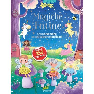 Magiche fatine. Luccicasticker, Geheftet von , Edibimbi