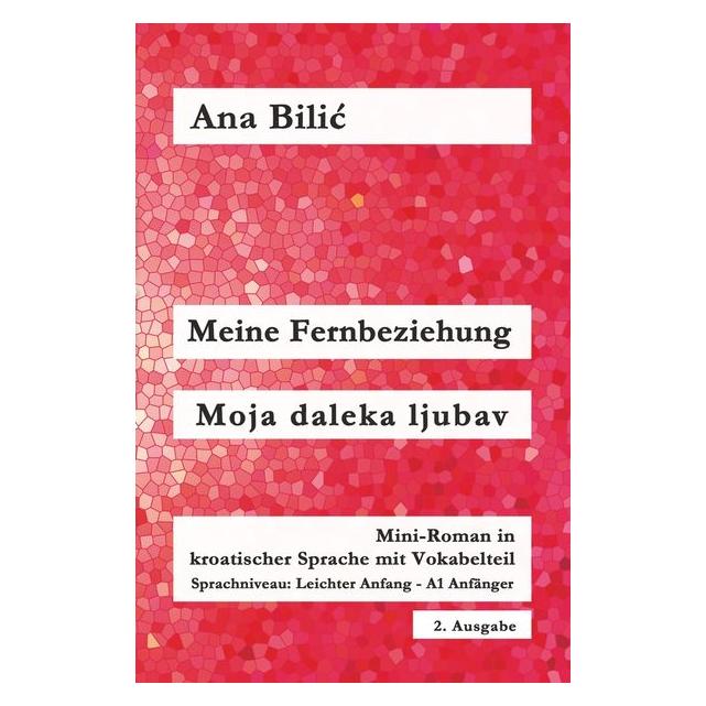 tolino Meine Fernbeziehung / Moja daleka ljubav (Deutsch, Softcover, Ana Bilic) (69155250)