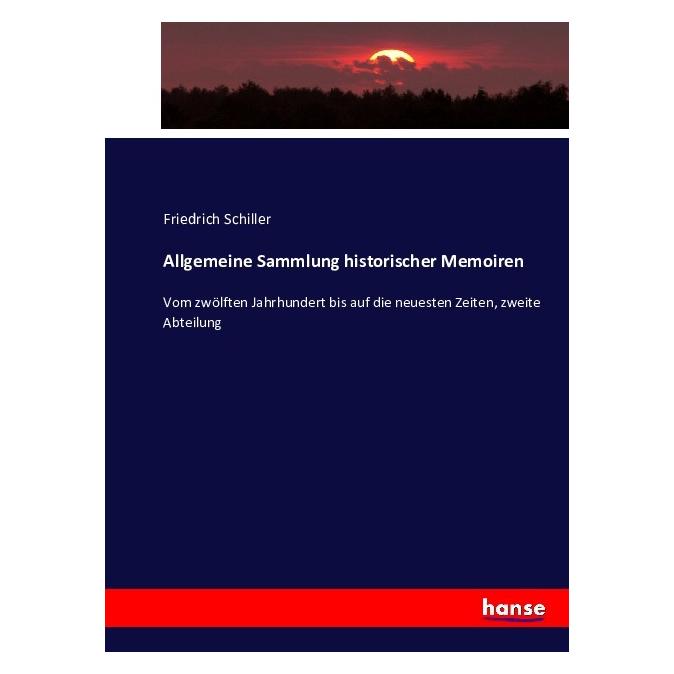 Hansebooks Allgemeine Sammlung historischer Memoiren (Deutsch, Softcover, Friedrich Schiller) (55863201)