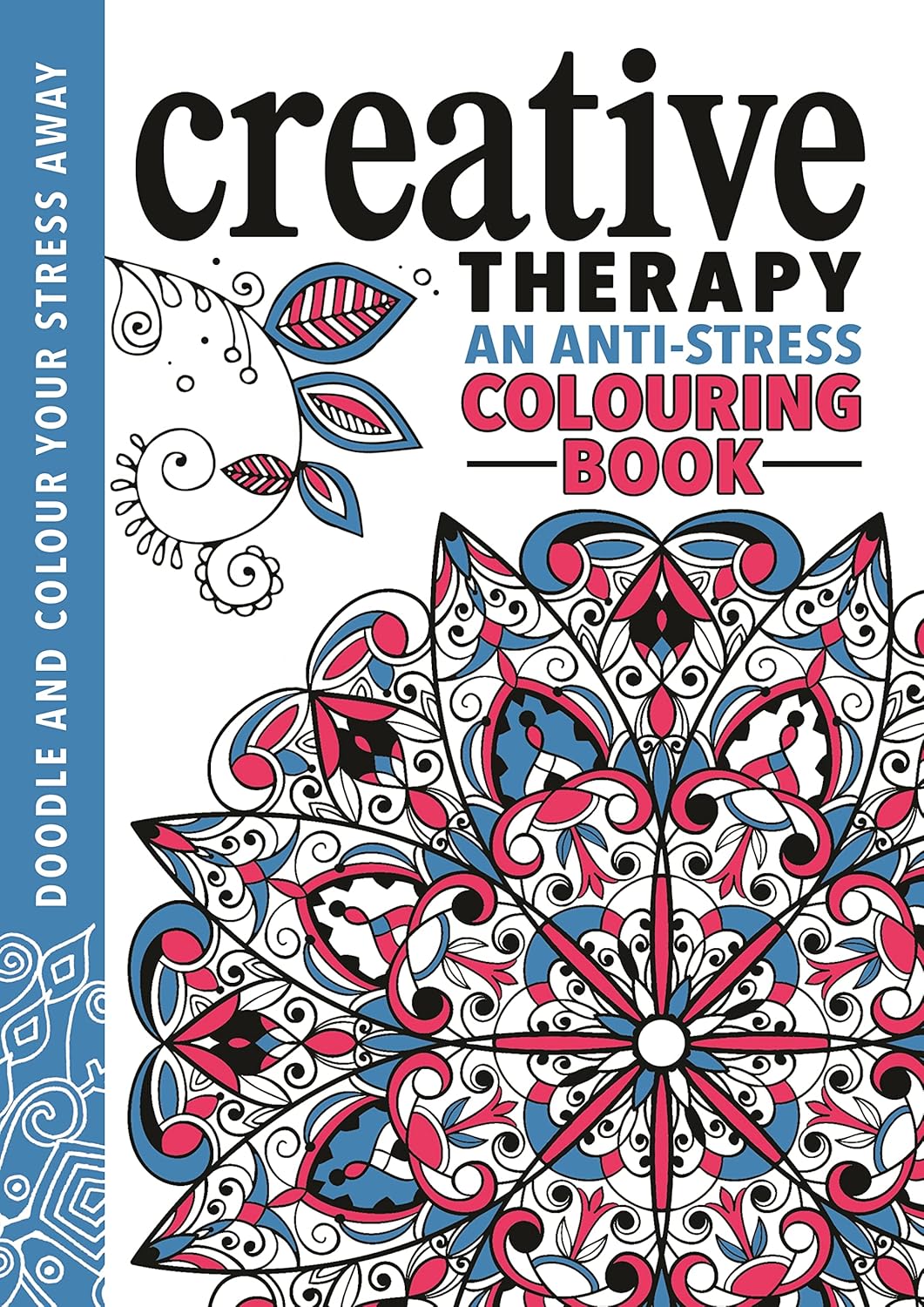 The Creative Therapy Colouring Book by Hannah Davies, Richard Merritt & Jo Taylor - Anti-Stress Adult Paperback Colouring Book - Michael O'Mara
