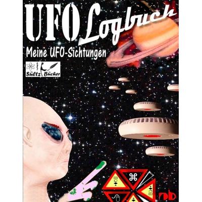 UFO-Logbuch - Meine UFO-Sichtungen, Taschenbuch von Uwe H. Sültz,Renate Sültz, BoD – Books on Demand, 978-3-7528-9193-5
