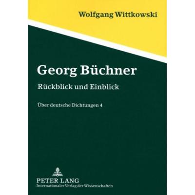 Georg Büchner, Taschenbuch von Wolfgang Wittkowski, Peter Lang GmbH, Internationaler Verlag der Wissenschaften, 978-3-631-58574-0