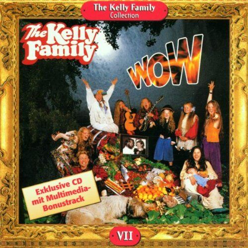 The Kelly Family - Wow - Preis vom 13.10.2026 19:28:25 h