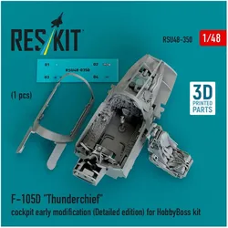 ResKit F-105D Thunderchief cockpit early modification (Detailed edition) for HobbyBoss kit (3D Printed)
