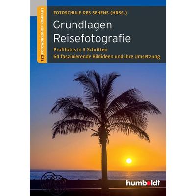 Grundlagen Reisefotografie, Geheftet von Peter Uhl,Martina Walther-Uhl, Humboldt Verlag, 978-3-86910-212-2