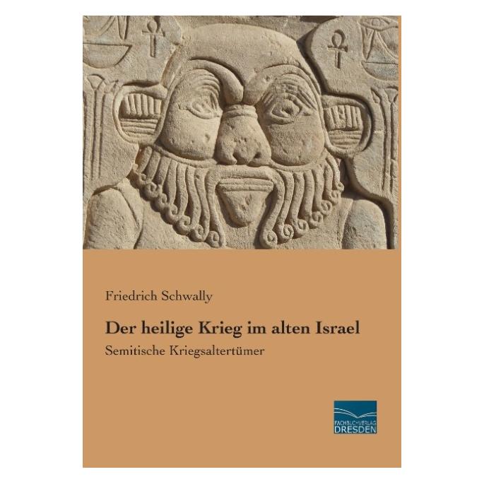Fachbuchverlag Der heilige Krieg im alten Israel (Deutsch, Softcover, Friedrich Schwally) (55583722)