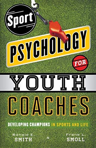 Smith, Ronald E. - Sport Psychology for Youth Coaches: Developing Champions in Sports and Life - Preis vom 12.10.2026 11:37:12 h