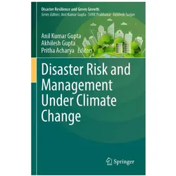 Disaster Risk and Management Under Climate Change, Fachbücher von Akhilesh Gupta, Pritha Acharya