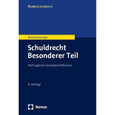 Schuldrecht Besonderer Teil, Taschenbuch von Christoph Brömmelmeyer, Nomos, 978-3-7560-0486-7