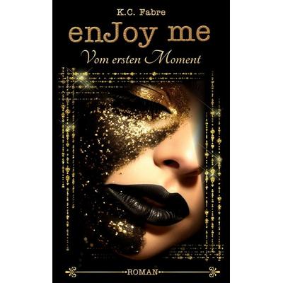 enJoy me, Taschenbuch von K. C. Fabre, BoD – Books on Demand, 978-3-7597-7521-4