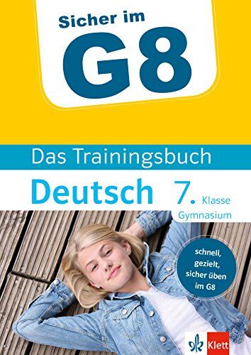 Klett Sicher im G8 - Das Trainingsbuch Deutsch 7. Klasse Gymnasium: Schnell, gezielt und sicher üben - Preis vom 10.10.2026 11:48:34 h