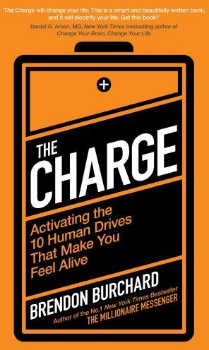 Brendon Burchard - The Charge: Activating the 10 Human Drives That Make You Feel Alive - Preis vom 09.10.2026 07:28:09 h