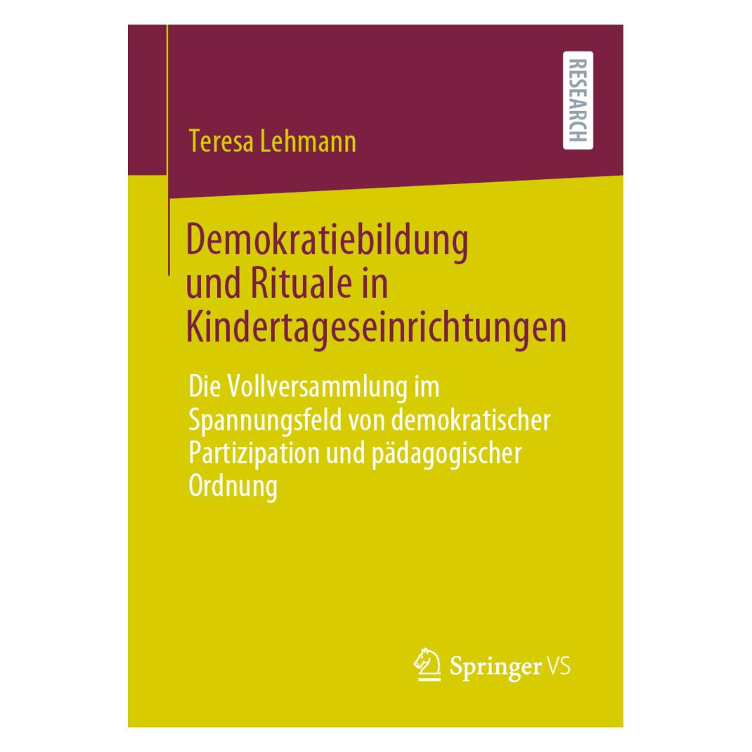 Springer Demokratiebildung und Rituale in Kindertageseinrichtungen (Deutsch, Softcover, Teresa Lehmann) (56150657)