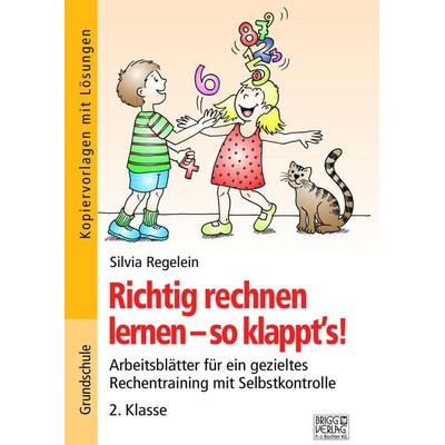 Richtig rechnen lernen – so klappt´s! 2. Klasse, Taschenbuch von Silvia Regelein, Brigg, 978-3-95660-336-5