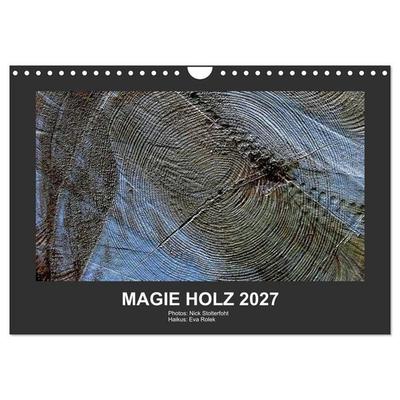 MAGIE HOLZ 2027 (Wandkalender 2027 DIN A4 quer), CALVENDO Monatskalender