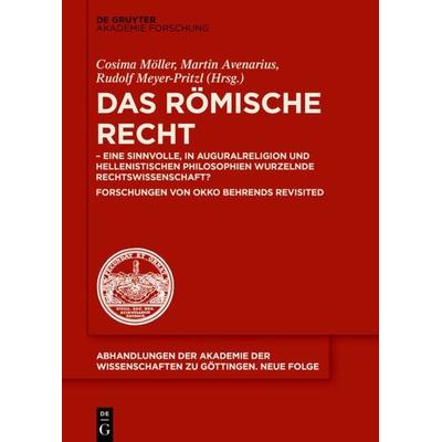 Das Römische Recht, Gebundene Ausgabe von , De Gruyter Akademie, 978-3-11-071645-0