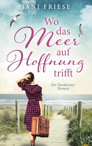 Jani Friese - Wo das Meer auf Hoffnung trifft: Ein Norderney Roman - Preis vom 11.10.2026 15:43:13 h