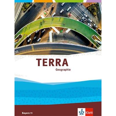 TERRA Geographie 11. Ausgabe Bayern Oberstufe, Gebundene Ausgabe von , Klett Schulbuchverlag, 978-3-12-104729-1