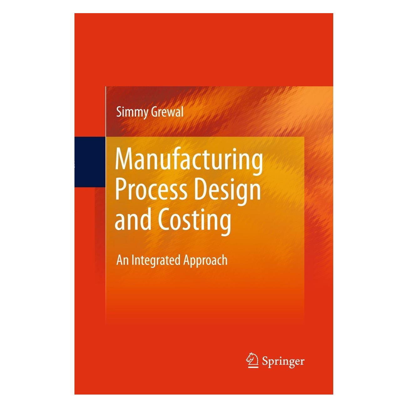 Springer Manufacturing Process Design and Costing (Englisch, Hardcover, Simmy Grewal) (9780857290908)