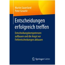 Entscheidungen erfolgreich treffen, Fachbücher von Martin Sauerland, Peter Gewehr