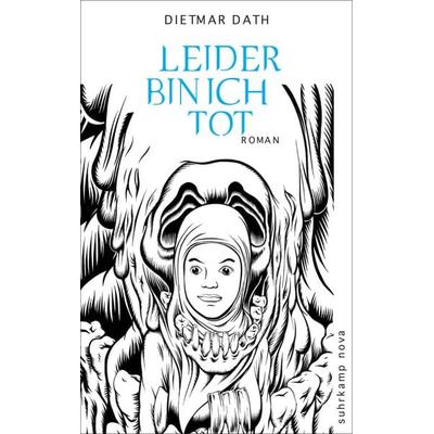 Leider bin ich tot, Taschenbuch von Dietmar Dath, Suhrkamp, 978-3-518-46654-4