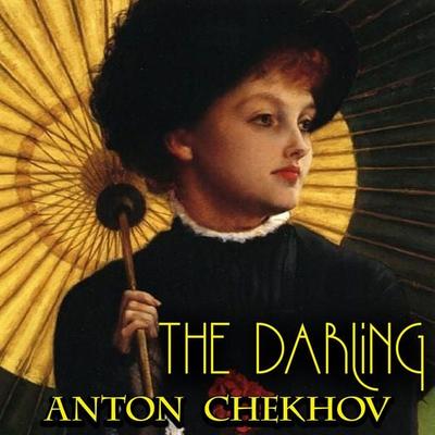 The Darling - Anton Chekhov, Audio, 4099995326925