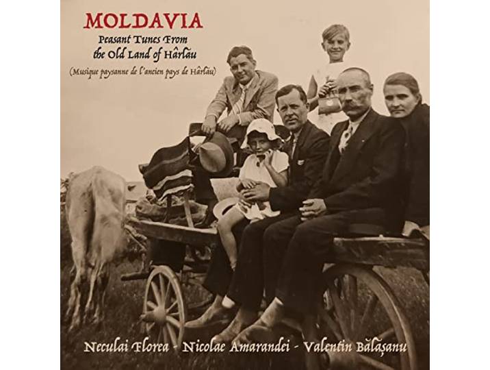 Moldavia - Peasant Tunes from the Old Land of Harl