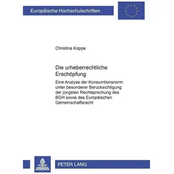 Die urheberrechtliche Erschöpfung, Fachbücher von Christina Koppe