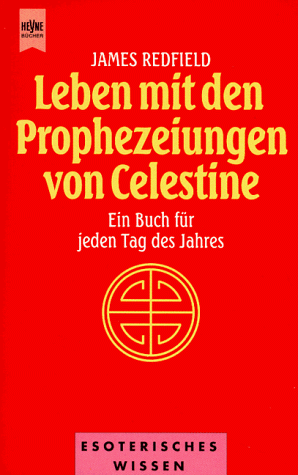 James Redfield - Leben mit den Prophezeiungen von Celestine - Preis vom 14.10.2026 23:07:16 h