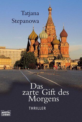 Tatjana Stepanowa - Das zarte Gift des Morgens. - Preis vom 09.10.2026 07:28:09 h