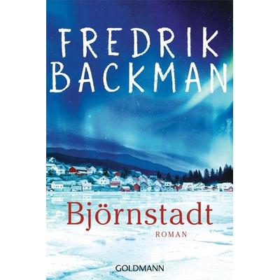 Björnstadt, Taschenbuch von Fredrik Backman, Goldmann