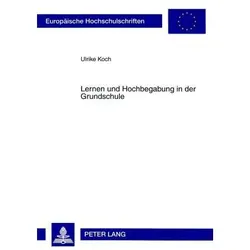 Lernen und Hochbegabung in der Grundschule, Fachbücher von Ulrike Koch