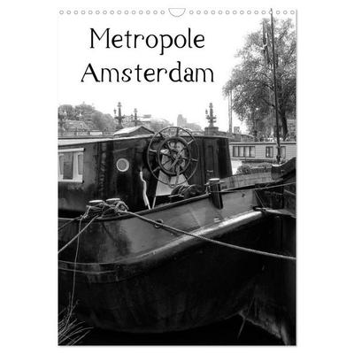 Metropole Amsterdam (Wandkalender 2026 DIN A3 hoch), CALVENDO Monatskalender