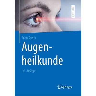 Augenheilkunde, Taschenbuch von Franz Grehn, Springer Berlin, 978-3-662-59153-6