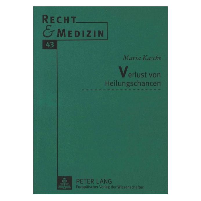 Peter Lang Verlust von Heilungschancen (Deutsch, Softcover, Maria Kasche) (56033550)