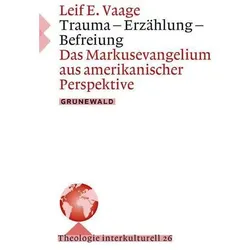 Trauma - Erzählung - Befreiung, Fachbücher von Leif Vaage