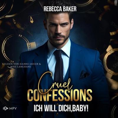 Cruel Confessions: Ich will dich, Baby! - Rebecca Baker, Audio, 4066004758121