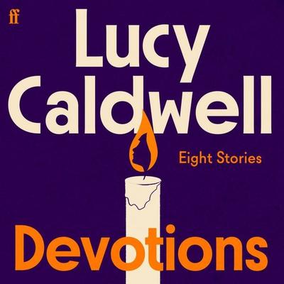 Devotions - Lucy Caldwell, Audio, 9780571400775